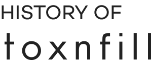 HISTORY OF toxnfill