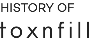 HISTORY OF toxnfill